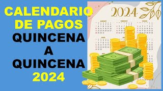 Soy Docente CALENDARIO DE PAGOS QUINCENA A QUINCENA 2024 [upl. by Ainud817]