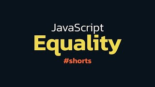 Learn JavaScript Equality Fast shorts [upl. by Frost661]