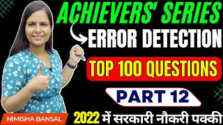 ACHIEVERS SERIES Error Detection TOP 100 QUESTIONS PART 12 NIMISHA BANSAL BANK  SSC  DEFENCE [upl. by Aihsit39]