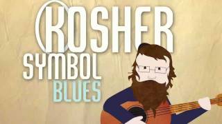 Kosher Symbol Blues  Official Video  Mendel Singer [upl. by Hodosh]