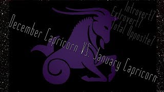 December Capricorn vs January Capricorn ♑️🧐 [upl. by Rep]