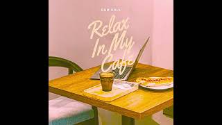 Relax In My Cafe [upl. by Sabsay]