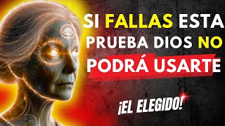 Elegido Si fallas en esta prueba ¡Dios no podrá usarte [upl. by Tocci]