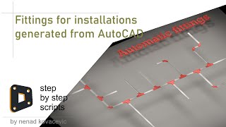 Fittings for installations generated from AutoCAD [upl. by Ehsiom]