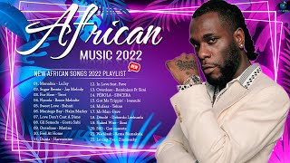 Most Played African Songs 2022  New African Songs 2022 Playlist  CKay Rema Bahati Boy Spyce [upl. by Aubreir712]