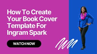 How To Create Your Cover Template For Ingram Spark [upl. by Josi]