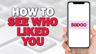 How to See Who Liked You on Badoo Easiest Way​​ [upl. by Kal]