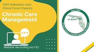 Chronic Care Management  FSHP Ambulatory Care Clinical Forum [upl. by Enaled]