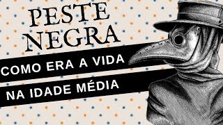 COMO ERA A VIDA NOS TEMPOS DA PESTE NEGRA [upl. by Icul]