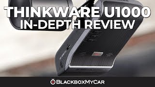 Thinkware U1000  InDepth Review  BlackboxMyCar [upl. by Narej654]