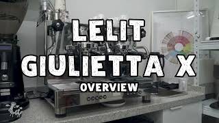 Lelit GIULIETTAX Overview Guide [upl. by Yenahteb823]