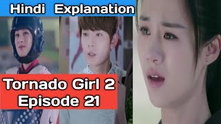 Tornado Girl 2 Episode 21 Hindi Explanation by HK DORAM [upl. by Lainad766]