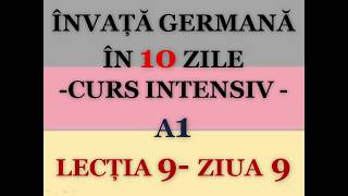 Invata germana in 10 zile  CURS INTENSIV A1  LECTIA 9 [upl. by Adirehs]