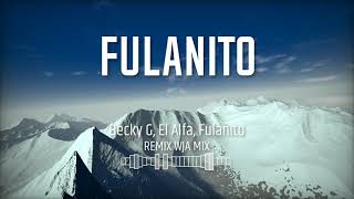 Becky G El Alfa  Fulanito FULANITO REMIX [upl. by Diskson]