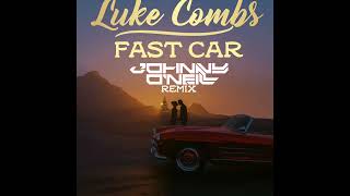 Luke Combs  Fast Car  Johnny ONeill Remix [upl. by Heilner]