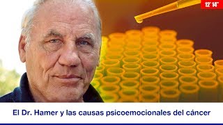 EL DR HAMER Y LAS CAUSAS PSICOEMOCIONALES DEL CÁNCER [upl. by Enetsuj]