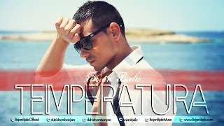 Bojan Bjelic  Temperatura  Audio 2013 [upl. by Jan]