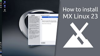 How to install MX Linux 23 [upl. by Ysle]