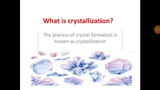 CrystallizationCrystal formation methods and its mechanism [upl. by Eidnac734]