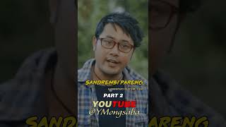 Sandrembi ParengPart 2 YMongsaba [upl. by Arette]