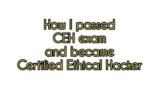 How I passed CEH Exam from ECCouncil and became Certified Ethical Hacker [upl. by Eilrebmik]