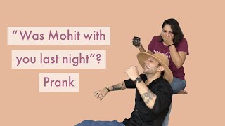 quotWas Mohit With You Last Night” Prank [upl. by Airdnaid]