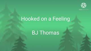 Hooked on a Feeling  BJ Thomas Lyrics [upl. by Otreblada]