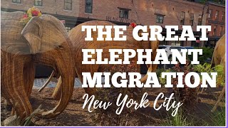 The GREAT ELEPHANT MIGRATION in New York City’s Meatpacking District [upl. by Nniuq]