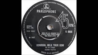 Adam Faith Cowman Milk Your Cow Stereo Remix [upl. by Aineval]