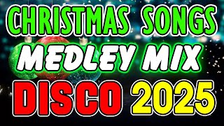 BEST CHRISTMAS MEDLY NONSTOP DISCO REMIX 🤶🎄 CHRISTMAS SONGS DISCO MEDLEY 2025 🎄 DISCO TRAXX djmar [upl. by Southard706]