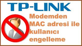 Tp link modem kullanıcı engelleme [upl. by Erasaec]