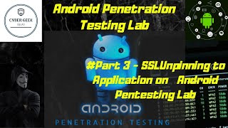 Setting Xposed Framework and SSL Unpinning to Android Pen Testing Lab  Android Emulator  Part 3 [upl. by Herson994]