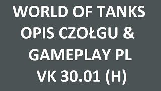 WORLD OF TANKS VK 3001 H Opis czołgu amp Gameplay PL [upl. by Asyen103]