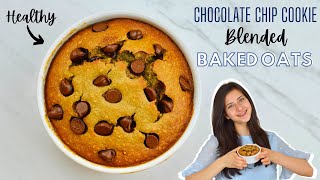 CHOCOLATE CHIP COOKIE BLENDED BAKED OATS 🍪 [upl. by Comstock]