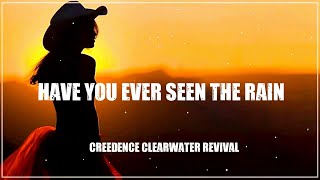 Creedence Clearwater Revival  Have You Ever Seen The Rain  Greatest Hits Classic Country So [upl. by Khan]