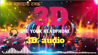 Laga Ke Machardani Rajau 3D Audio Khesari Lal Yadav Old Bhojpuri Song Bhojpuri 3D Song bhojpuri [upl. by Enniroc]