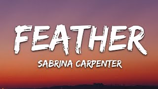 Sabrina Carpenter  Feather Lyrics [upl. by Neile]