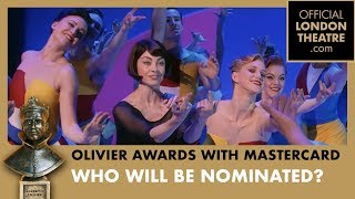 Olivier Awards 2018 Who Will Be Nominated [upl. by Vtarj]