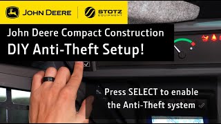 Stotz Equipment  DIY InDepth AntiTheft Quick Guide for John Deere Compact Construction Equipment [upl. by Packer]