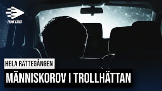 MÄNNISKOROV I TROLLHÄTTAN  HELA RÄTTEGÅNGEN [upl. by Bell]