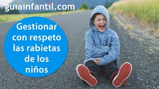 El manejo respetuoso de las rabietas desde la Disciplina Positiva  Los berrinches de los niños [upl. by Admana450]