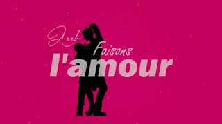 NIKANOR Faisons lAmour vidéo Lyrics [upl. by Lemmueu]