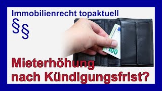 Mieterhöhung nach der Kündigungsfrist  Tutorial [upl. by Avid]