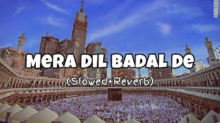 Mera Dil Badal De By SlowedReverbJunaid Jamshed [upl. by Ellehsat929]