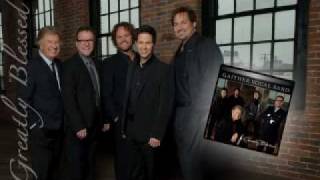 Gaither Vocal Band  Greatly Blessed Highly Favored  August 2010 debut [upl. by Akeryt]