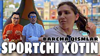 SPORTCHI XOTIN  BARCHA QISMLAR [upl. by Scheer]