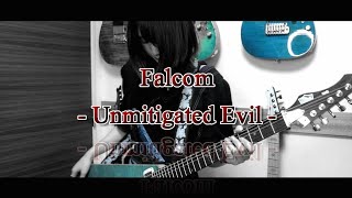 Falcom  Unmitigated Evil 本人が弾いてみた！！ [upl. by Sadler913]