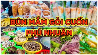 DẠO CHỢ PHÚ NHUẬN ăn BÚN MẮM và GỎI CUỐN MẮM NÊM Saigons Best [upl. by Ham]