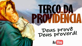 TERÇO DA DIVINA PROVIDÊNCIA  Ao Vivo [upl. by Erdnaid]