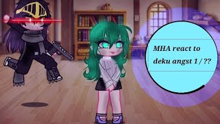 Mha react to deku angst 1 [upl. by Jurdi]